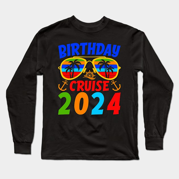 Birthday Cruise 2024 Long Sleeve T-Shirt by VisionDesigner
